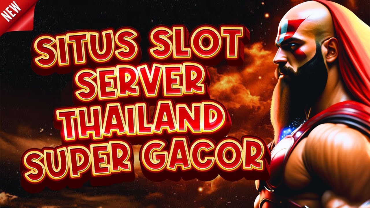 Situs Slot Thailand: Take Advantage of Bonuses and Promotions